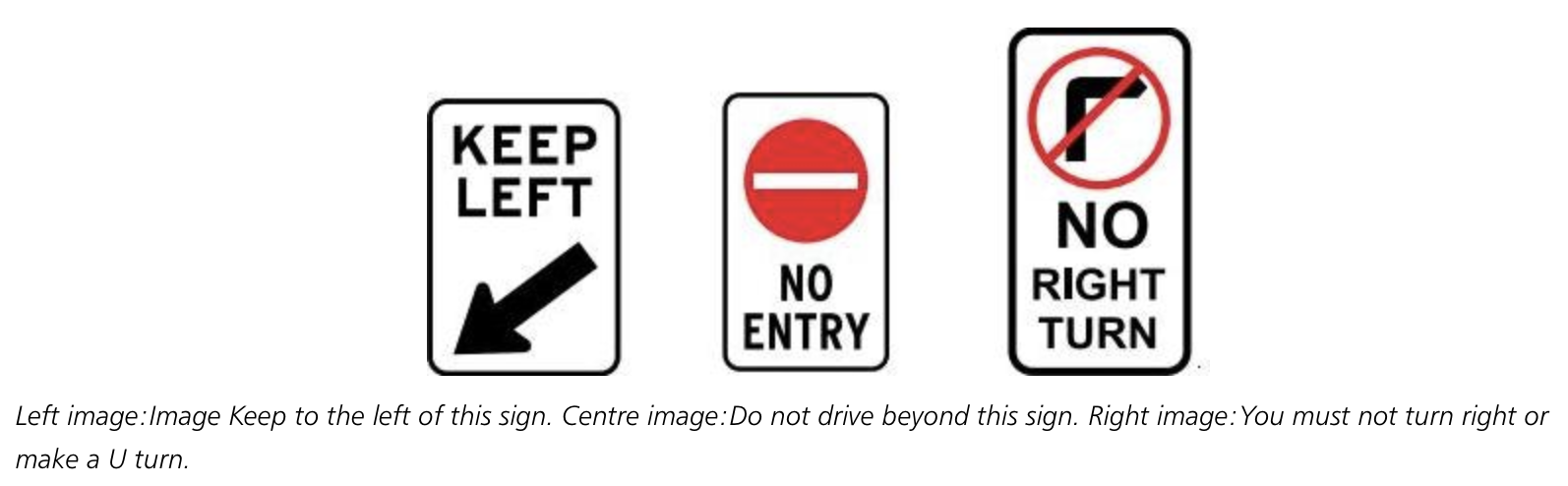 NSW road signs - Keep Left, No Entry, No right turn