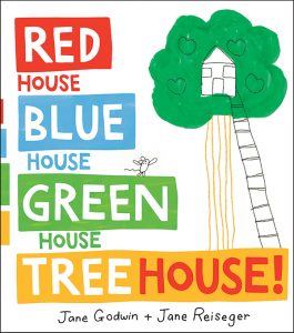 Red House, Blue House, Green House, Tree House Red House, Blue House, Green House, Tree House Book Cover